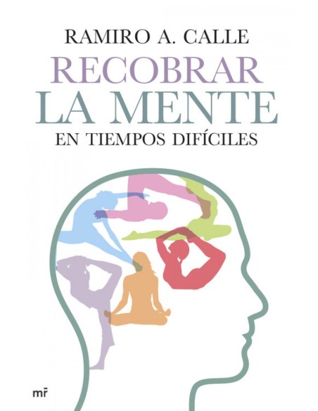Recobrar la mente en tiempos dificiles