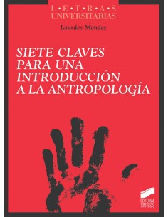 SIETE CLAVES PARA UNA INTRODUCCION A LA ANTROPOLOGIA