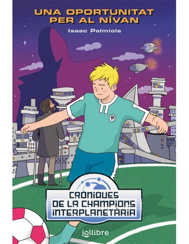 Una oportunitat pero al Nivan Croniques de la Champions Interplanetaria