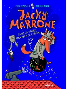 Jacky Marrone cabalga sobre una bala de canon