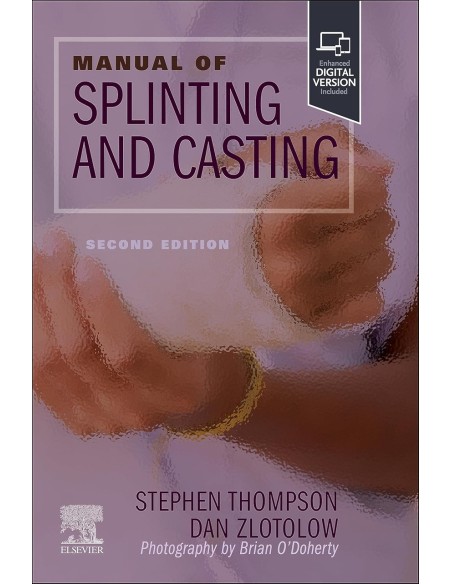 Manual of splinting and casting