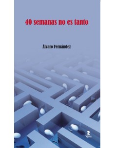 40 semanas no es tanto