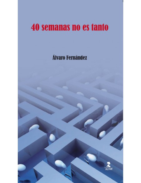 40 semanas no es tanto