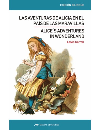 Alices adventures in wonderland Las aventuras de Alicia en el pais de las maravillas