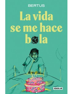 LA VIDA SE ME HACE BOLA