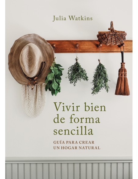 VIVIR BIEN DE FORMA SENCILLA