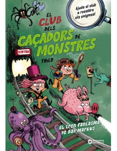 El Club dels Cacadors de monstres El tren fantasma de Bad Markus