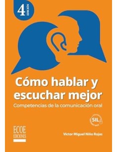 Como hablar y escuchar mejor Competencias de la comunicacion oral