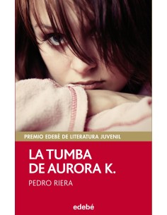 PREMIO EDEBE 2014 La tumba de Aurora K