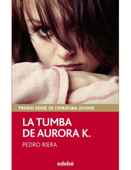 PREMIO EDEBE 2014 La tumba de Aurora K