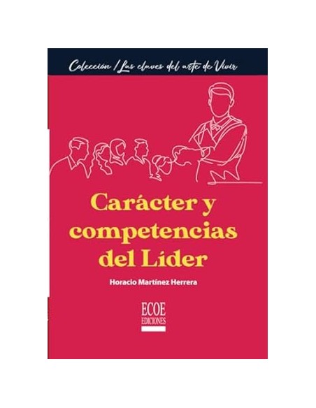 Caracter y competencias del lider