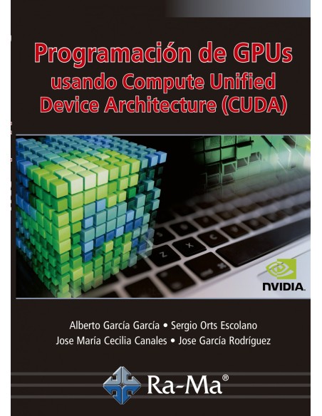 Programacion de GPUs Usando Compute Unified Device Architecture CUDA