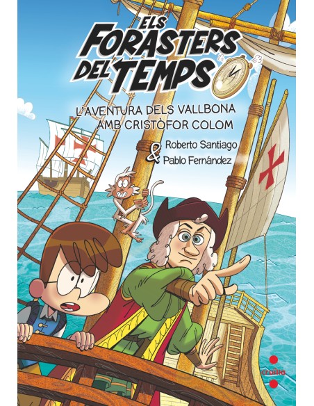 Els Forasters del Temps 18 L aventura dels Vallbona amb Cristofor Colom