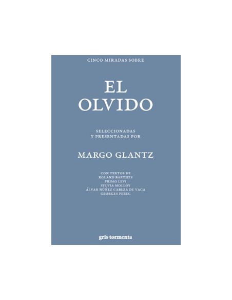 CINCO MIRADAS SOBRE EL OLVIDO