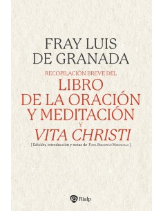 Recopilacion breve del Libro de la oracion y meditacion y Vita Christi 