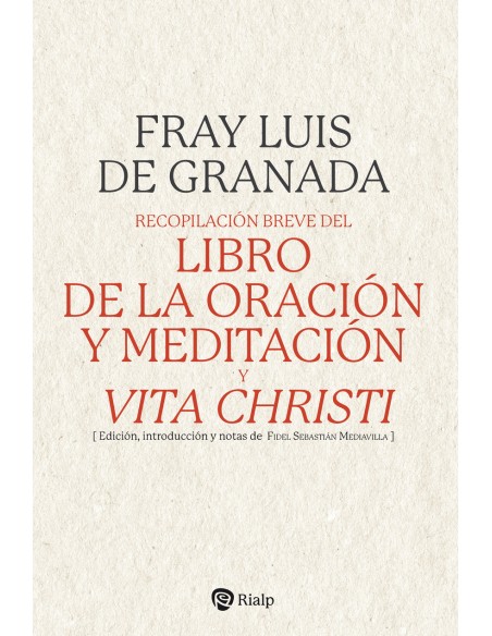 Recopilacion breve del Libro de la oracion y meditacion y Vita Christi 