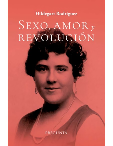Sexo amor y revolucion
