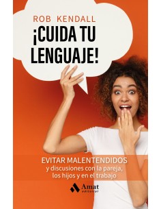 cuida tu lenguaje evita malentendidos y discursiones