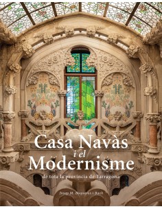 Casa Navas i el Modernisme de tota la provincia de Tarragona