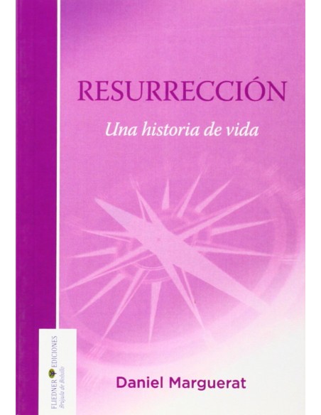 RESURRECCION UNA HISTORIA DE VIDA