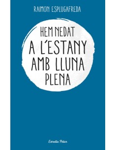 Hem nedat a l estany amb lluna plena