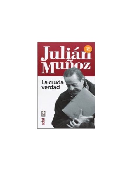 Julian Munoz la cruda verdad