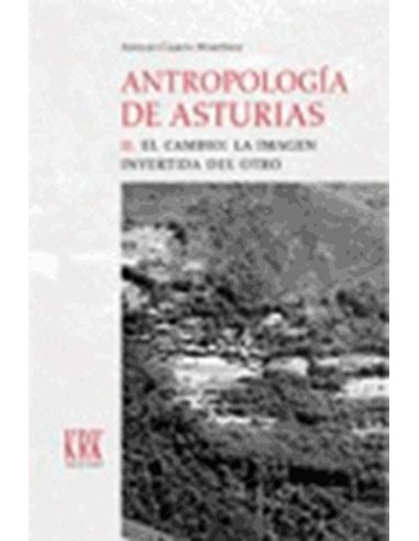 Antropologia de Asturias II El cambio imagen invertida del otro