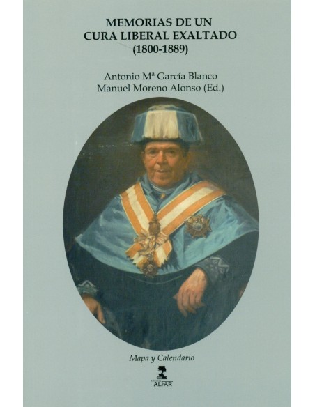 MEMORIAS DE UN CURA LIBERAL EXALTADO 1800 1889