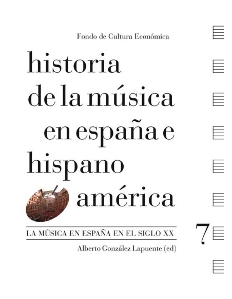 Historia de la musica en Espana e Hispanoamerica Vol 7 La musica en Espana en el siglo XX