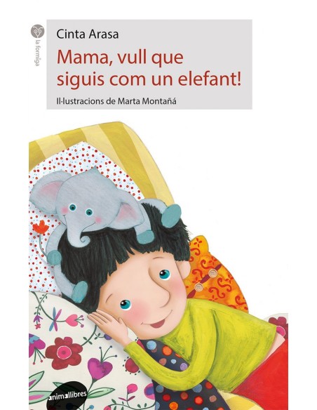 Mama vull que siguis com un elefant