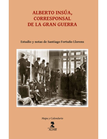 Alberto Insua corresponsal de la gran guerra