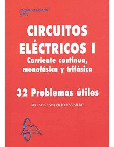 CIRCUITOS ELECTRICOS I CORRIENTE CONTINUA MONOFASICA Y TRIFASICA