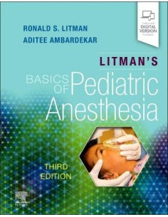 LITMAN S BASICS OF PEDIATRIC ANESTHESIA 3RDEDITION