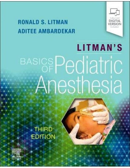 LITMAN S BASICS OF PEDIATRIC ANESTHESIA 3RDEDITION