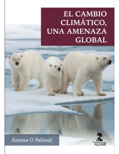 El cambio climatico una amenaza global