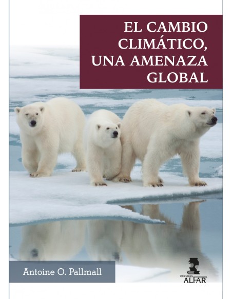 El cambio climatico una amenaza global