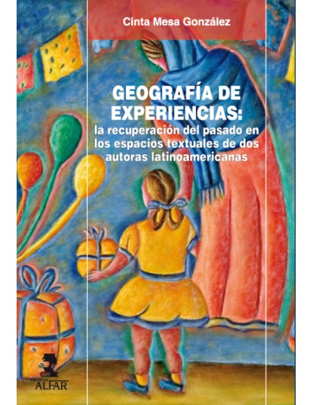 Geografia de experiencias la recuperacion del pasado en los espacios textuales