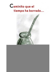 Caminito que el tiempo ha borrado