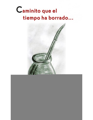 Caminito que el tiempo ha borrado