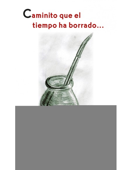 Caminito que el tiempo ha borrado