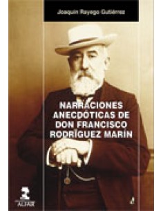 Narraciones anecdoticas de don Francisco Rodriguez Marin