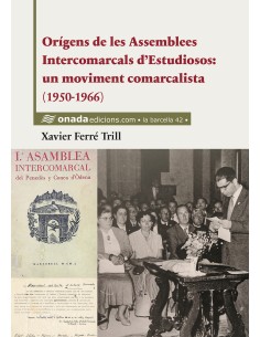 Origens de les Assemblees Intercomarcals d Estudiosos un moviment comarcalista