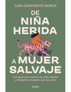 DE NINA HERIDA A MUJER SALVAJE