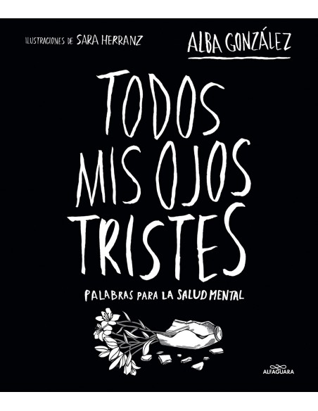 TODOS MIS OJOS TRISTES PALABRAS PARA LA SALUD MENTAL