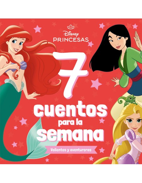 Princesas 7 cuentos para la semana Valientes y aventureras