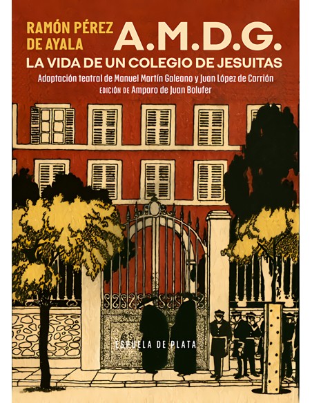 AMDG La vida de un colegio de jesuitas