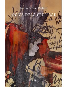 Logica de la crueldad