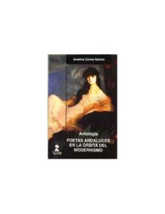Antologia poetas andaluces en la orbita del modernismo
