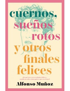 Cuernos suenos rotos y otros finales felices
