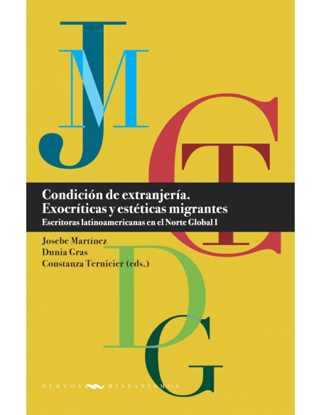 Condicion de extranjeria Exocriticas y esteticas migrantes